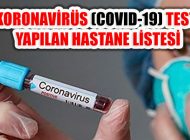 Bakanlık Koronavirüs Testinin Yapıldığı Hastanleri Açıkladı