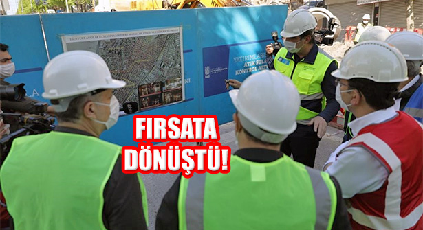 İBB’de Pandemi Süreci Alt Yapı İçin Fırsata Dönüştü