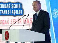 Tekirdağ Şehir Hastanesi Erdoğan’ın Katıldığı Törenle Açıldı