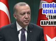 Cumhurbaşkanı Erdoğan, ‘29 Nisan-17 Mayıs Tam Kapanma’