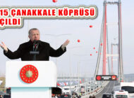 1915 Çanakkale Köprüsü Cumhurbaşkanı Erdoğan’ın Katılımıyla Açıldı