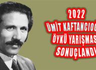 2022 Yılı Ümit Kaftancıoğlu Öykü Yarışması Sonuçlandı