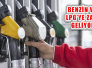 Akaryakıt Ürünleri Benzin ve LPG’ye Bir Zam Daha
