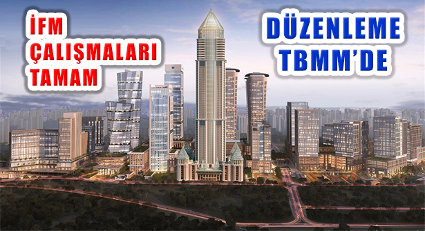 İstanbul Finans Merkezi Düzenlemesi TBMM’de: Vergi Muafiyeti