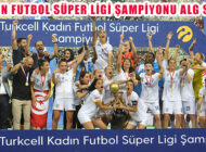 Turkcell Kadın Futbol Süper Ligi Şampiyonu ALG Spor Oldu