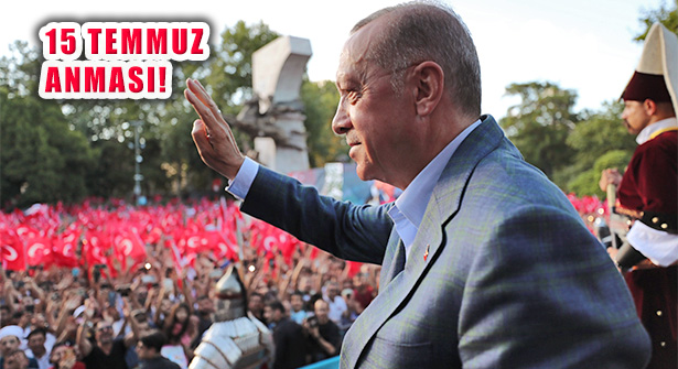 Cumhurbaşkanı Erdoğan, ‘Milletimiz 15 Temmuz’da Destan Yazmıştır’