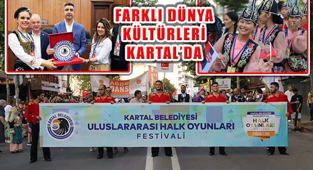 Kartal Belediyesi Uluslararası Halk Oyunları Festivali Başladı