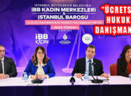 İBB ve İstanbul Barosu’ndan Kadınlar İçin İş Birliği