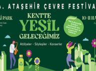 Ataşehir Belediyesi Çevre Festivali 10 Haziran’da Başlıyor