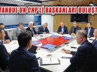 CHP İstanbul İl Başkanı Özgür Çelik İlçe Belediye Başkanları İle Buluştu