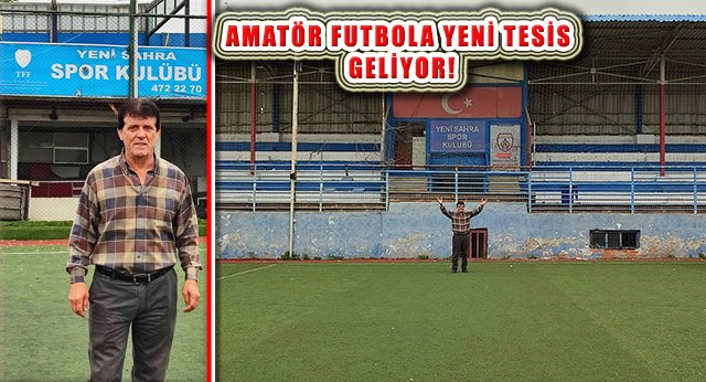 Amatör Futbolun Ataşehir’deki Sahası Yenisahra Stadı Yenileniyor