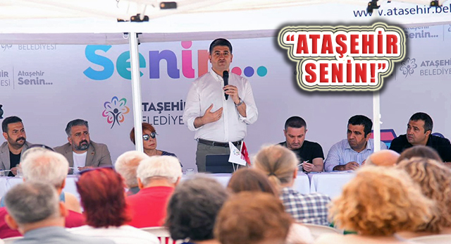 Ataşehir Belediyesi, ‘Ataşehir Senin’ Projesiyle Vatandaşları Dinliyor