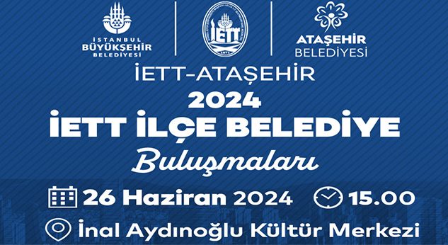  “İETT İlçe Belediye Buluşmaları” ile Ataşehir’in Toplu Ulaşımı Konuşuluyor