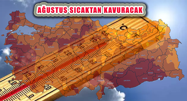 Ağustos Sıcak Hava Dalgasıyla Geriyor: İlk Hafta Kavrulacağız