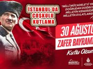 30 Ağustos Zafer Bayramı, İstanbul’da Görkemli Etkinliklerle Kutlanacak