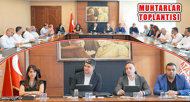 Ataşehir Mahalle Muhtarları Olağan Aylık Toplantısı Yapıldı