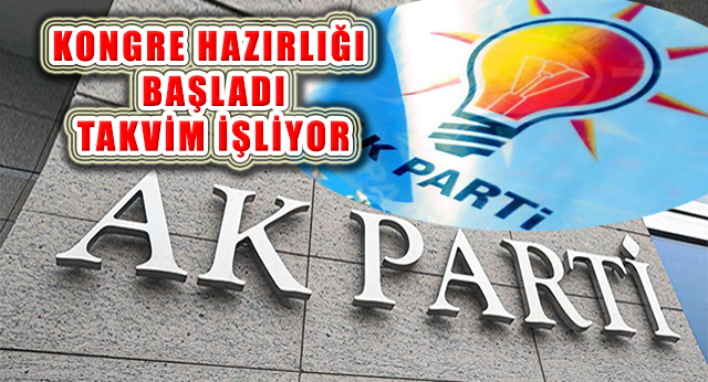 AK Parti 8. Büyük Olağan Kongre takvimi çalışmalarını başladı