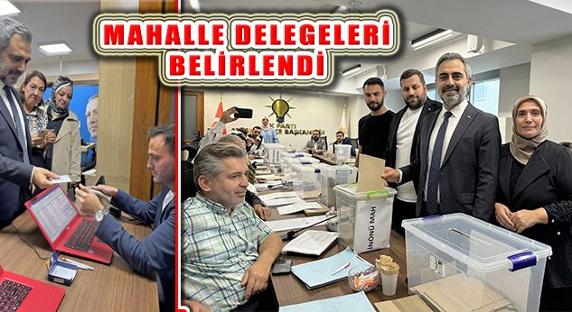 AK Parti Ataşehir İlçe Başkanlığı ‘Mahalle Delege’ Seçimi Yapıldı