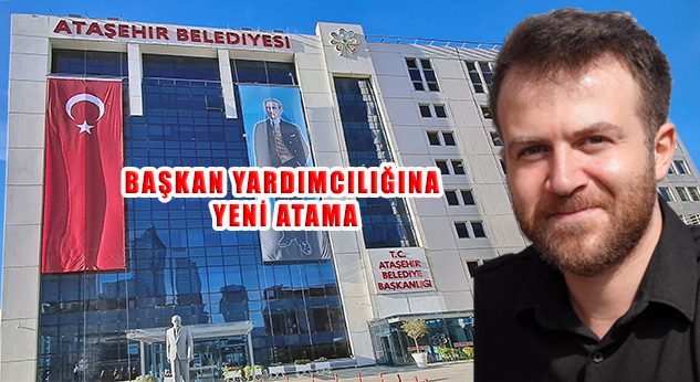 Başkan Adıgüzel, Ataşehir Belediyesi’nde Atamalara Devam Ediyor