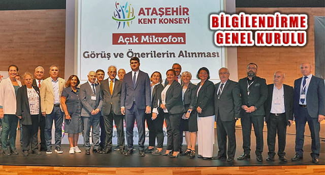 Ataşehir Kent Konseyi Bilgilendirme Genel Kurulu Yapıldı