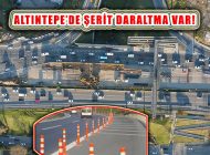 D-100 Karayolu Kadıköy Bostancı Altıntepe Üstgeçidi’nde Şerit Daraltması