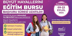 İBB İstanbul Vakfı Büyüt Hayallerini Eğitim Bursu Başvuruları Uzatıldı