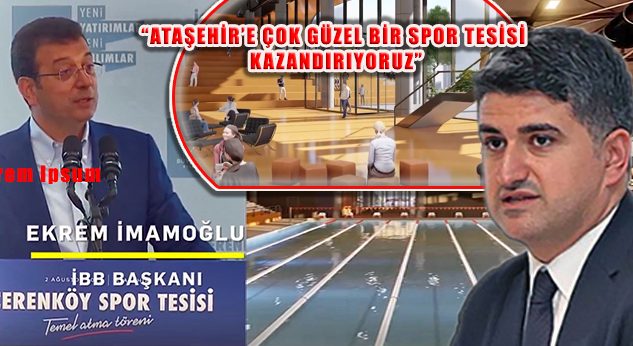 İmamoğlu, ‘Olimpik Yüzme Havuzu ve Spor Tesisimiz İçerenköy’de Yükseliyor’