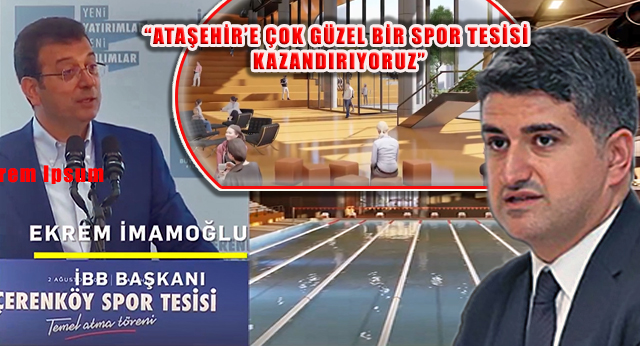 İmamoğlu, ‘Olimpik Yüzme Havuzu ve Spor Tesisimiz İçerenköy’de Yükseliyor’