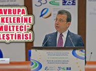 Ekrem İmamoğlu Avrupa Ülkelerine ‘İkircikli Yaklaşım’ Eleştirisi Yaptı