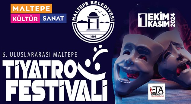 6. Uluslararası Maltepe Tiyatro Festivali başlıyor