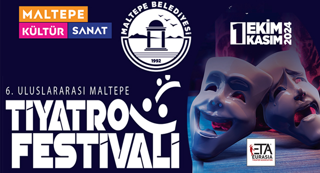 6. Uluslararası Maltepe Tiyatro Festivali başlıyor