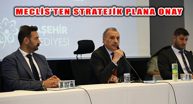 Ataşehir Belediyesi 2025-2029 Stratejik Planı Mecliste Kabul Edildi