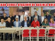 Başkan Orhan Çerkez, Ataşehir’de Basın Mensuplarıyla Bir Araya Geldi