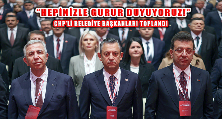 CHP Lideri Özgür Özel, ‘Hepinizle Gurur Duyuyoruz’