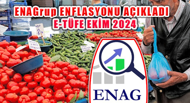 Enflasyon Araştırma Grubu ENAG Ekim Enflasyon Artış Oranını Açıkladı