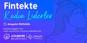 ‘Fintekte Kadın Liderler’ Toplantısı 6 Kasım’da İnovata’da