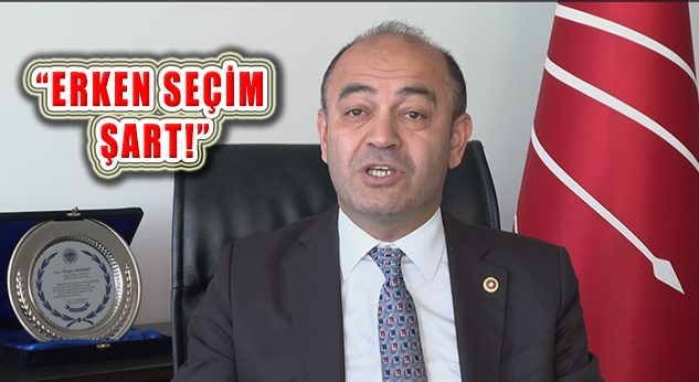 CHP’li Özgür Karabat: ‘Erken Seçim Şart!’