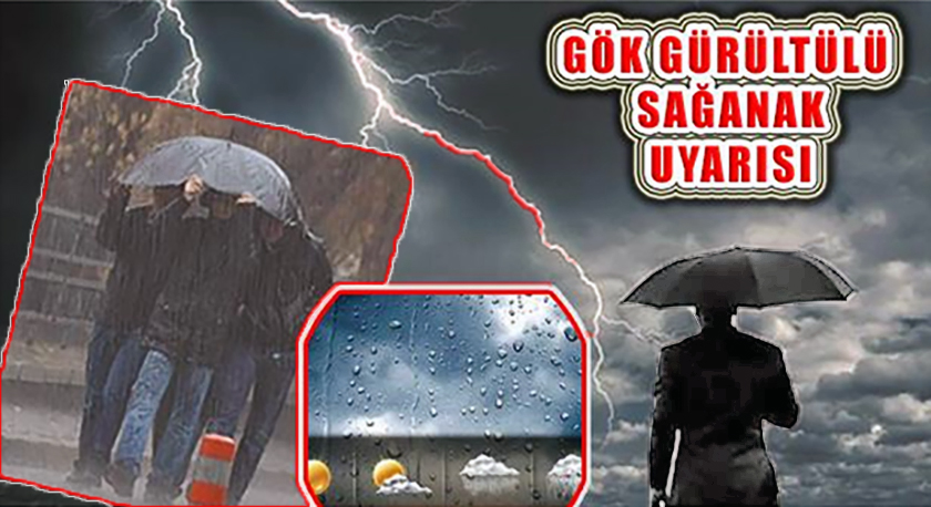 Meteoroloji Gökgürültülü Sağanak Yağış Uyarısı yaptı