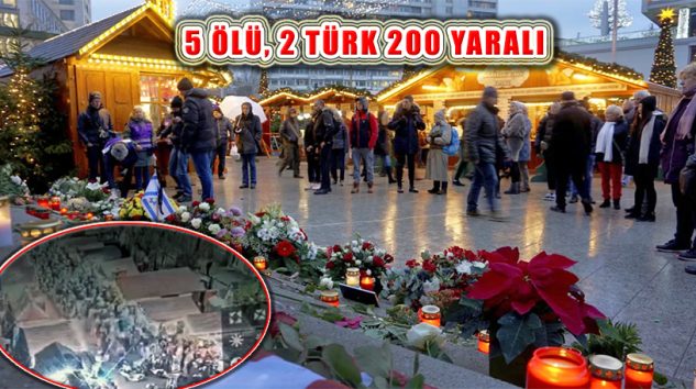 Almanya’da Noel Pazarı Saldırısı, 5 Ölü,  2 Türk 200’den Fazla Yaralı