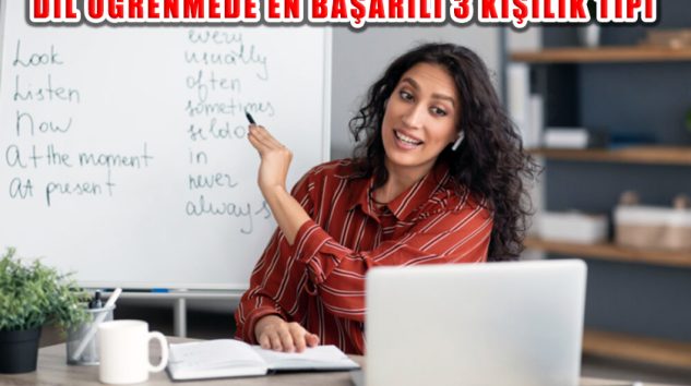 Dil Öğrenmede En Başarılı Kişilik Tipleri Belli Oldu