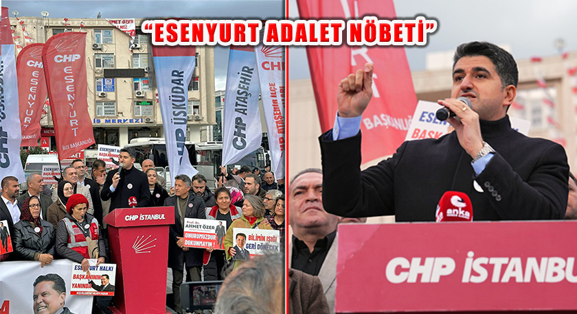 CHP Ataşehir İle Esenyurt Meydanı’nda ‘Adalet Nöbeti’ Devam Etti