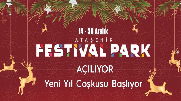 Ataşehir Yeni Festival Parkı’na Kavuşuyor, Yeni Yıl Coşkusu Başlıyor!