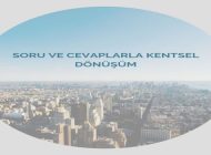 Soru ve Cevaplarla Kentsel Dönüşüm İle 6306 Sayılı Yasa