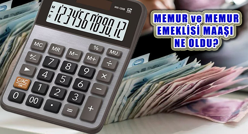 Memur ve Memur Emeklisi 2025 Maaşları Ne Oldu?